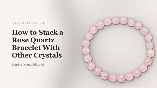 Rose Quartz Stacking Guide: How to Pair Rose Quartz with Other Crystals