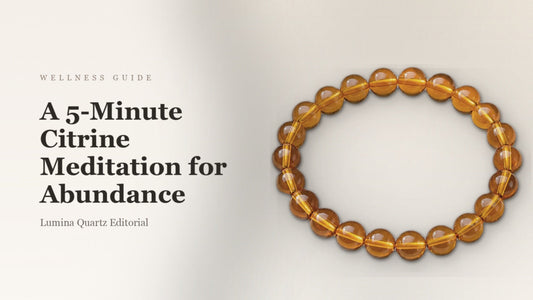 A 5-Minute Citrine Meditation for Abundance