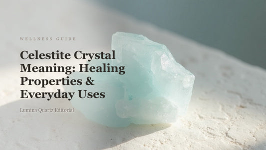 Celestite Crystal Meaning: Healing Properties & Everyday Uses