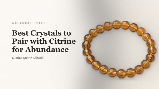 Best Crystals to Pair with Citrine for Abundance