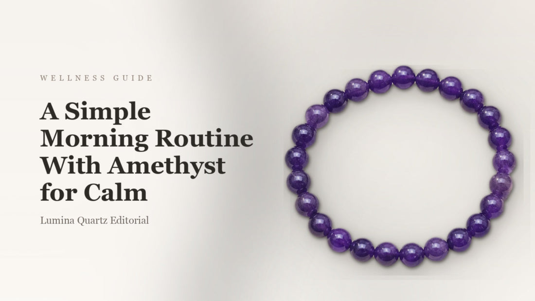 A Simple Morning Routine With Amethyst for Calm