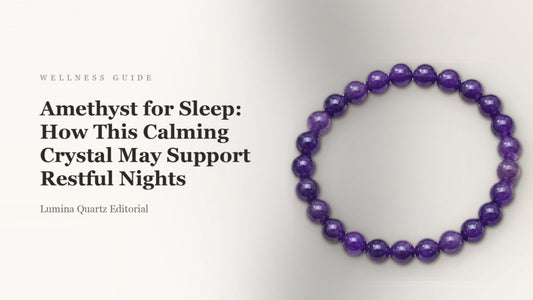 Amethyst for Sleep: How This Calming Crystal May Support Restful Nights