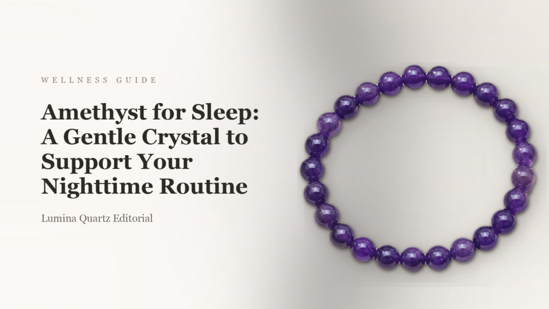 Amethyst for Sleep: A Gentle Crystal to Support Your Nighttime Routine