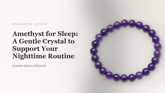 Amethyst for Sleep: A Gentle Crystal to Support Your Nighttime Routine