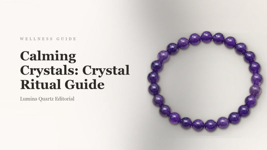 Calming Crystals: Crystal Ritual Guide