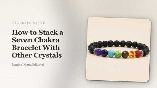 How to Stack a Seven Chakra Bracelet with Crystals for Meditation and Grounding