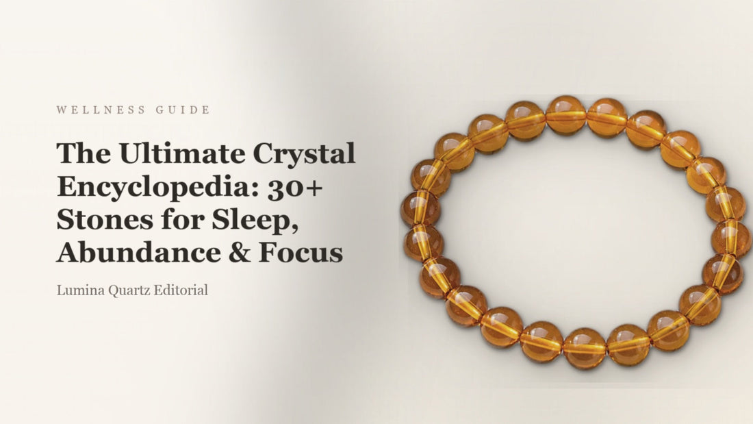 The Ultimate Crystal Encyclopedia: 30+ Stones for Sleep, Abundance & Focus