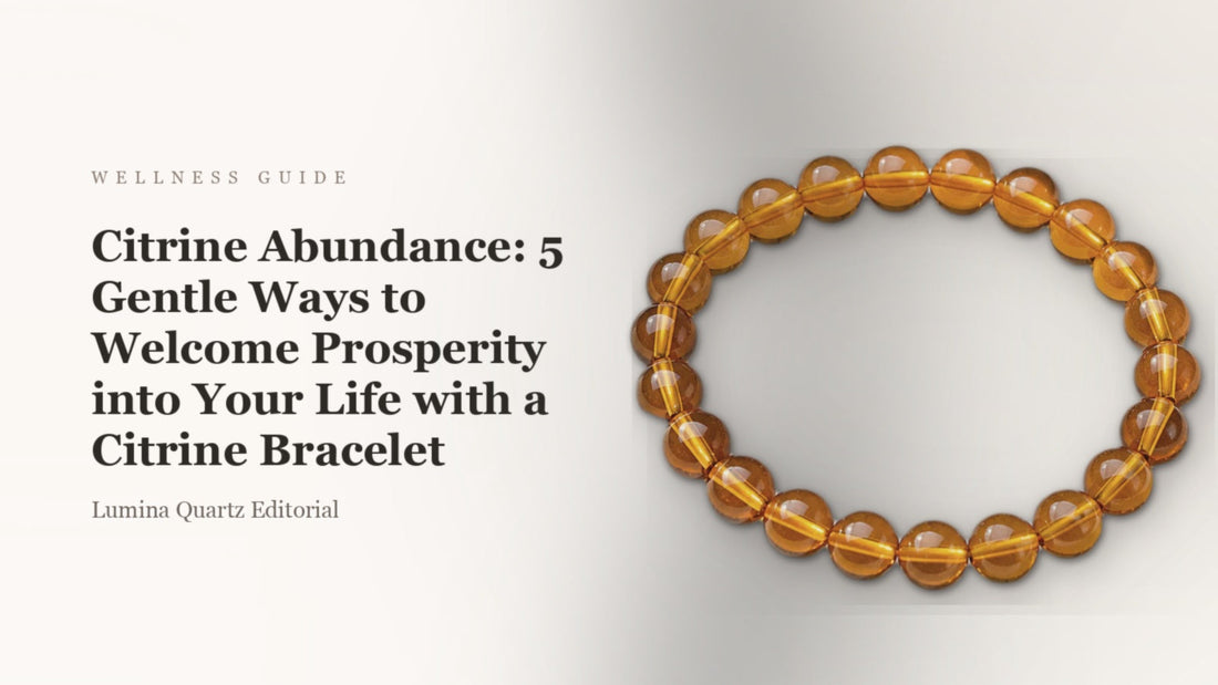 Citrine Abundance: 5 Gentle Ways to Welcome Prosperity into Your Life with a Citrine Bracelet