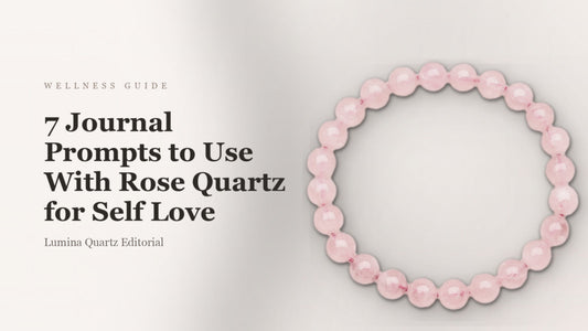 7 Journal Prompts to Use With Rose Quartz for Self Love