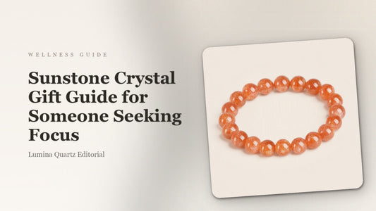 Sunstone Crystal Gift Guide for Someone Seeking Focus