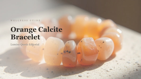 Orange Calcite Bracelet: Meaning, Benefits, and How to Wear It