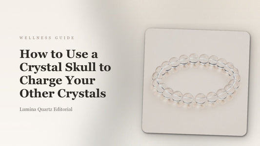 How to Charge Your Crystals with a Crystal Skull: A Step-by-Step Ritual Guide