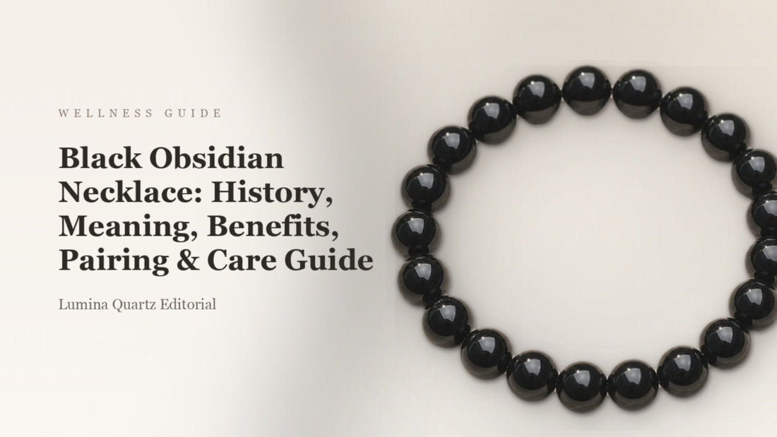Black Obsidian Necklace: History, Meaning, Benefits, Pairing & Care Guide