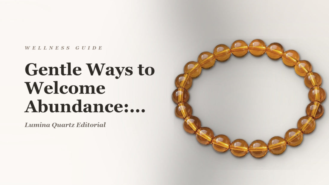 Featured image for Gentle Ways to Welcome Abundance: The Citrine Crystal Approach