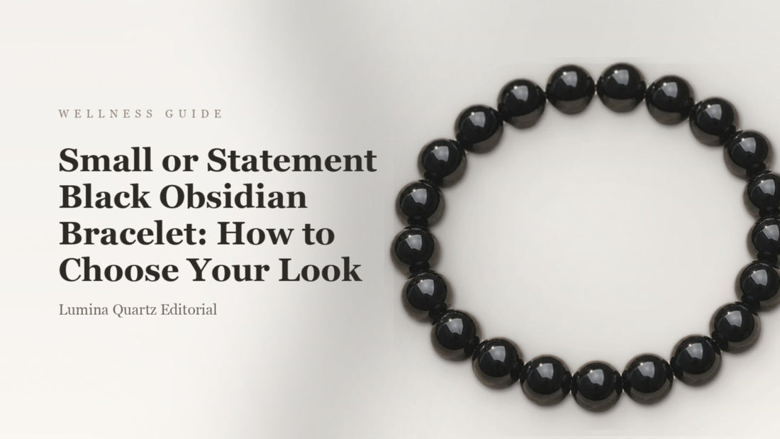 Small vs Statement Black Obsidian Bracelet: How to Choose for Grounding & Protection crystal guide cover