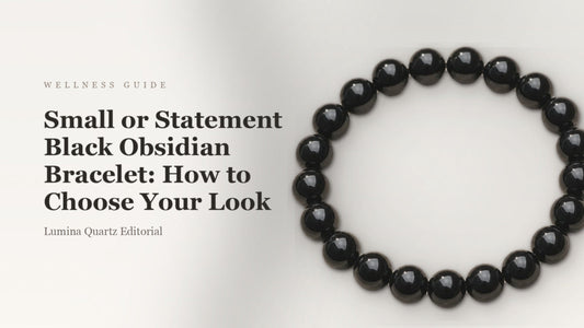 Small vs Statement Black Obsidian Bracelet: How to Choose for Grounding & Protection crystal guide cover