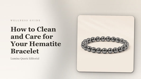 How to Clean and Recharge Your Hematite Crystal Bracelet: A Grounding Guide