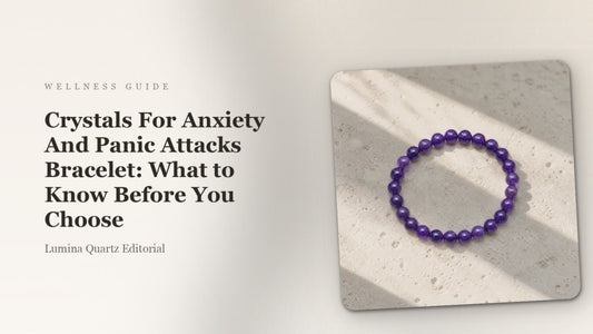 Crystal Bracelets for Anxiety and Panic Attacks: A Complete Guide to Amethyst, Rose Quartz, and More