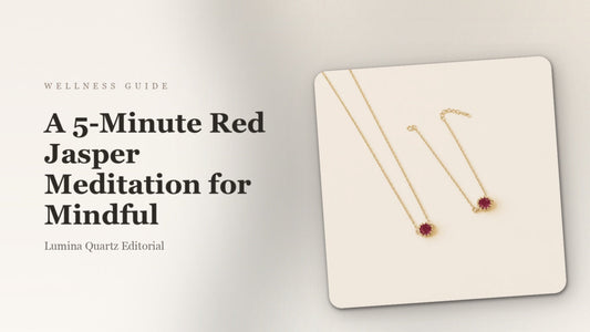 A 5-Minute Red Jasper Meditation for Mindful