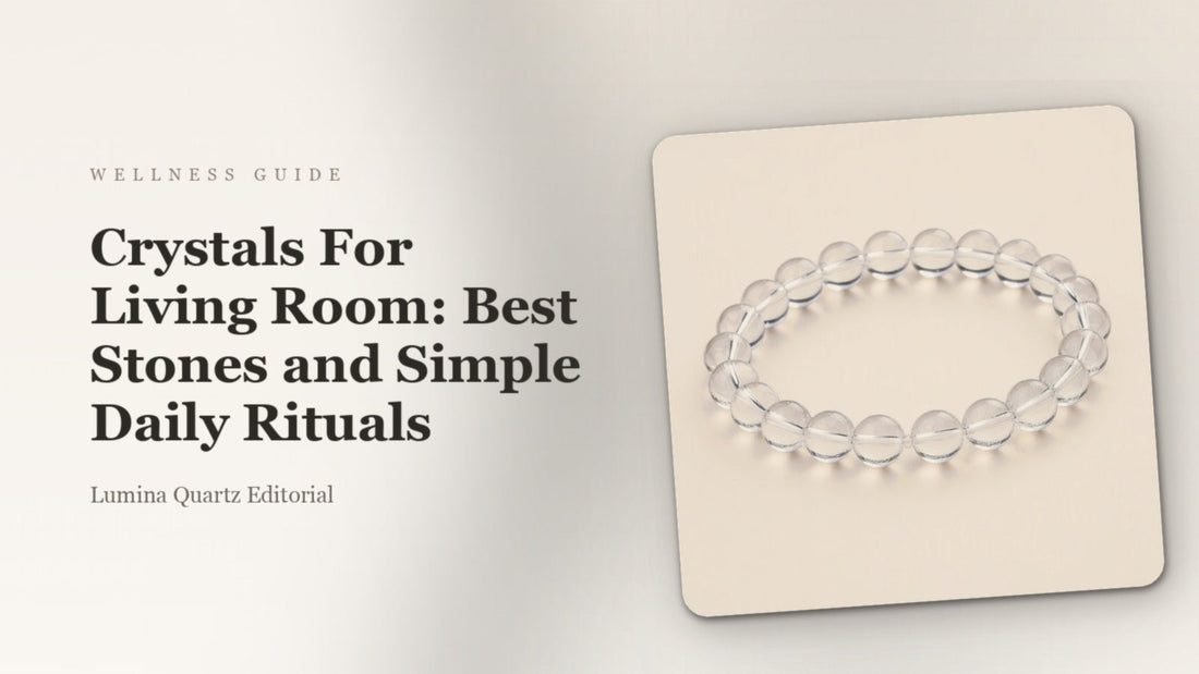 Crystals For Living Room: Best Stones and Simple Daily Rituals crystal guide cover