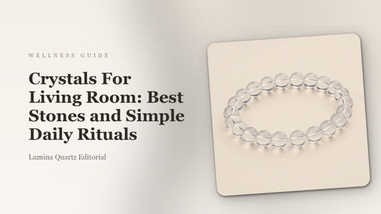 Crystals For Living Room: Best Stones and Simple Daily Rituals crystal guide cover