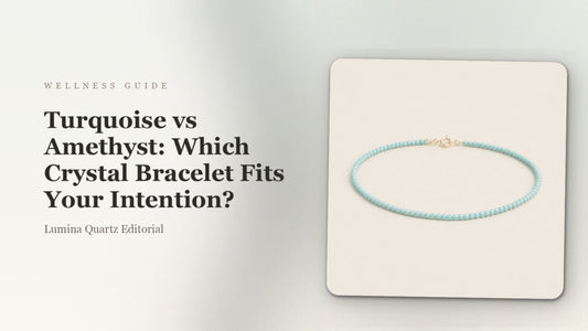 Turquoise vs Amethyst Crystal Bracelet: Meaning, Benefits, and How to Choose