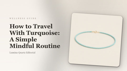 How to Travel With Turquoise: A Simple Mindful Routine