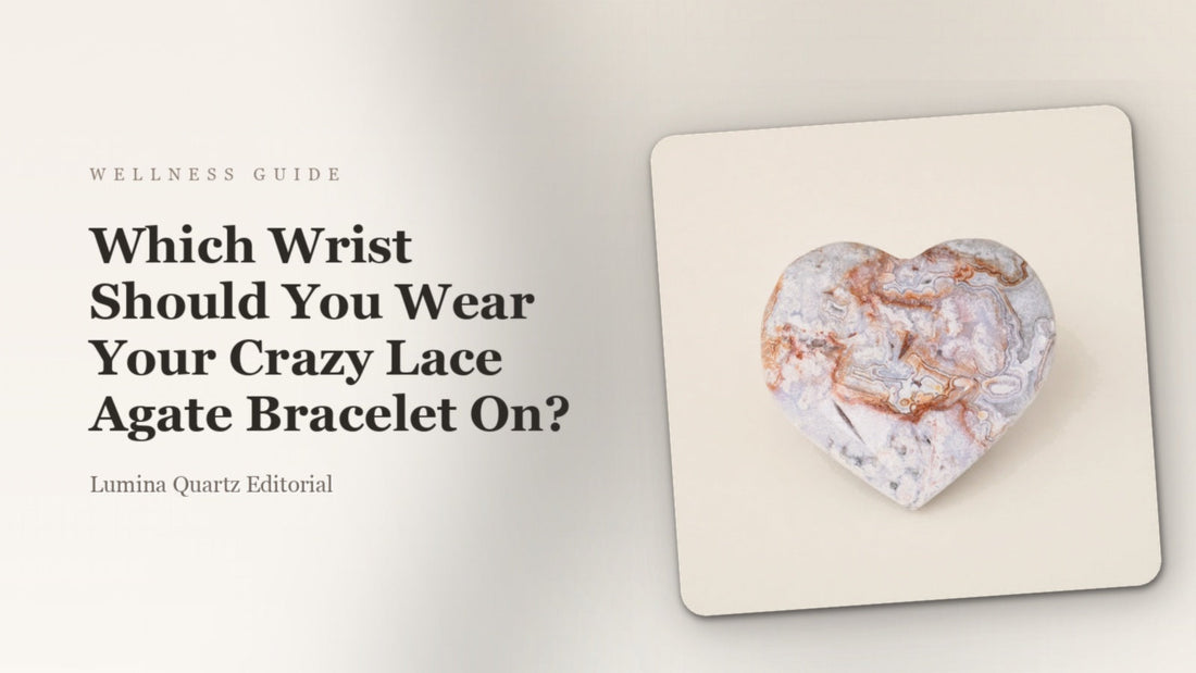 Crazy Lace Agate Bracelet Meaning: Left or Right Wrist for Your Crystal?