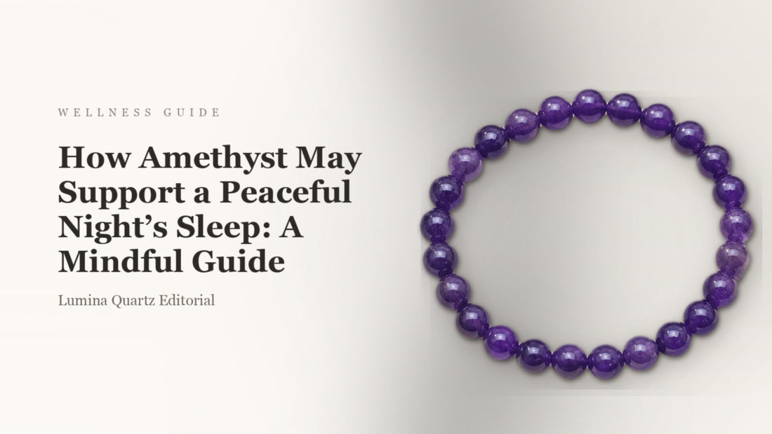 How Amethyst May Support a Peaceful Night’s Sleep: A Mindful Guide