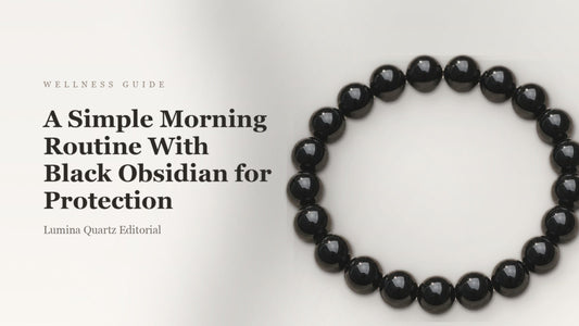 A Simple Morning Routine With Black Obsidian for Protection