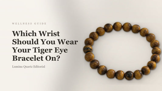 Tiger Eye Bracelet Wrist Guide: Which Wrist for Confidence & Grounding?