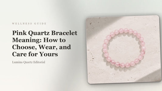 Pink Quartz Bracelet Meaning: How to Choose, Wear, and Care for Yours