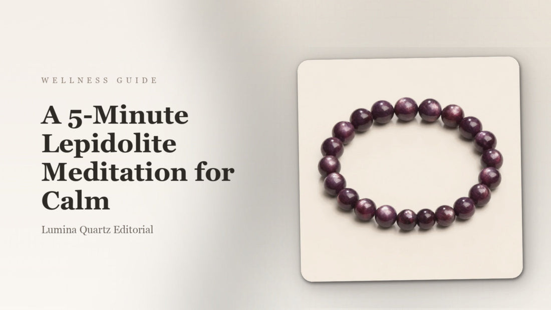A 5-Minute Lepidolite Meditation for Calm