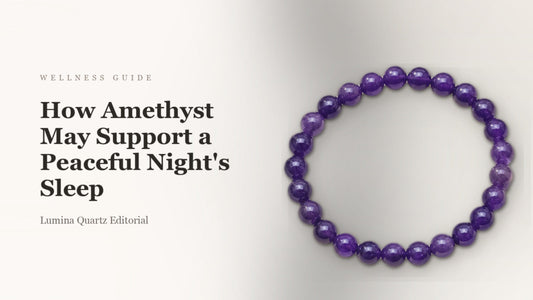 How Amethyst May Support a Peaceful Night's Sleep
