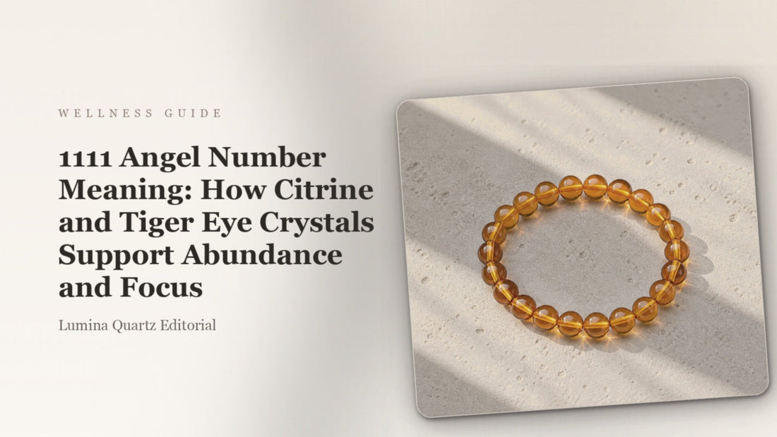 1111 Angel Number Meaning: How Citrine and Tiger Eye Crystals Support Abundance and Focus