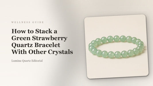 How to Stack Green Strawberry Quartz Bracelets for Focus and Grounding