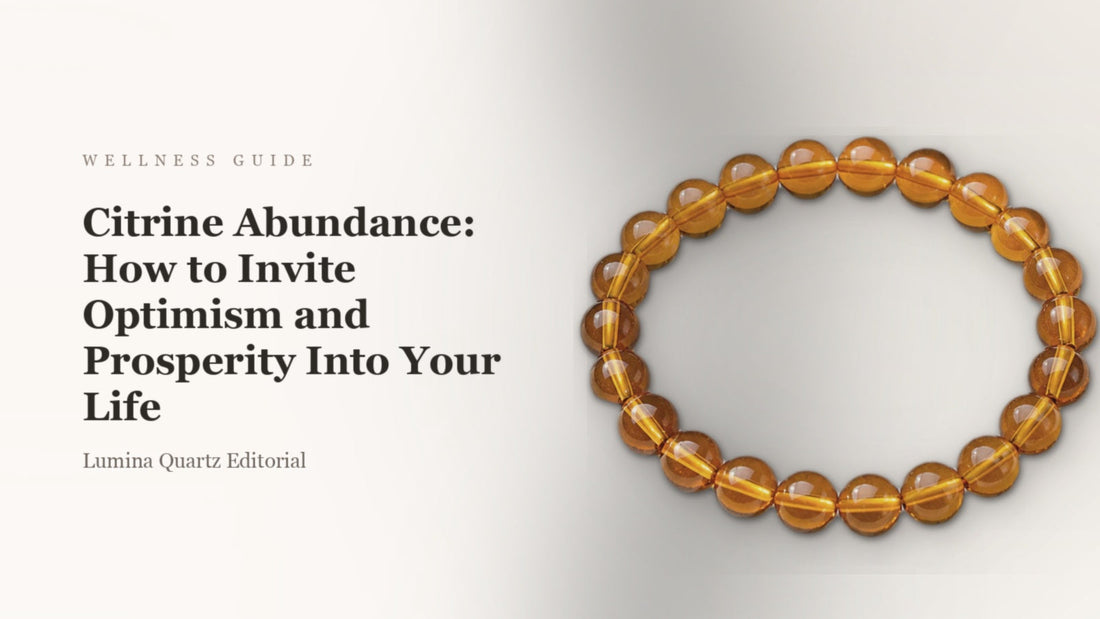 Citrine Abundance: How to Invite Optimism and Prosperity Into Your Life