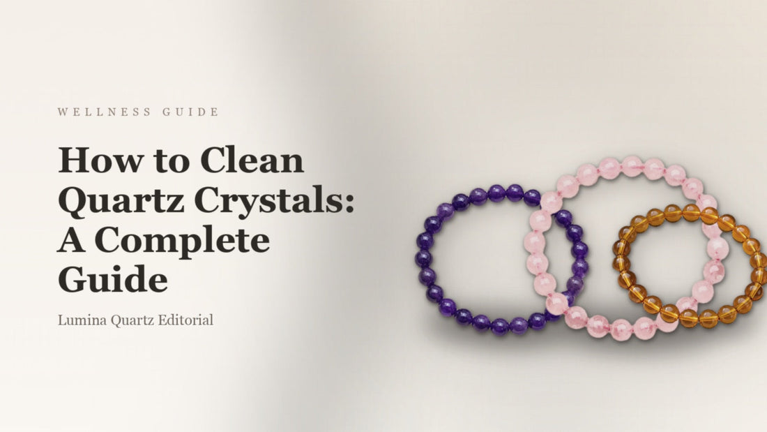 How to Clean Quartz Crystals: A Complete Guide
