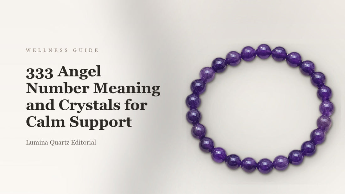 333 Angel Number Meaning and Crystals for Calm Support