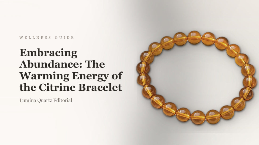 Embracing Abundance: The Warming Energy of the Citrine Bracelet