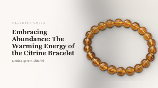 Embracing Abundance: The Warming Energy of the Citrine Bracelet