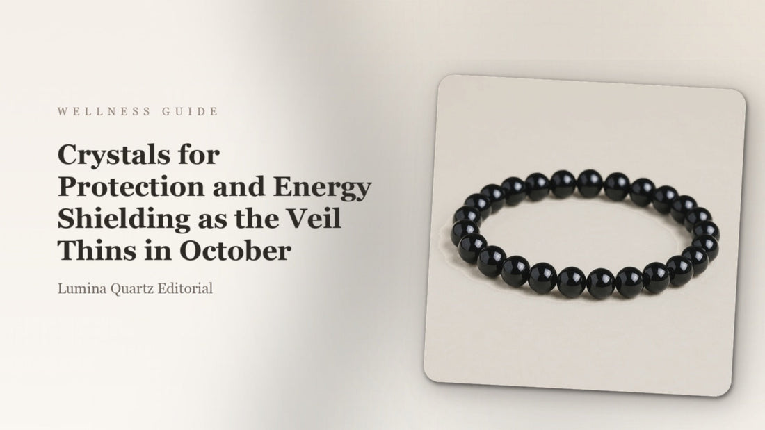 Crystals for Protection and Energy Shielding as the Veil Thins in October crystal guide cover