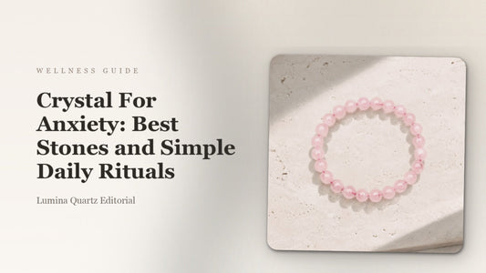 Crystal For Anxiety: Best Stones and Simple Daily Rituals crystal guide cover
