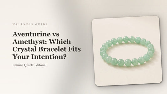 Aventurine vs Amethyst Bracelet: Pick the Right Crystal for Abundance and Meditation