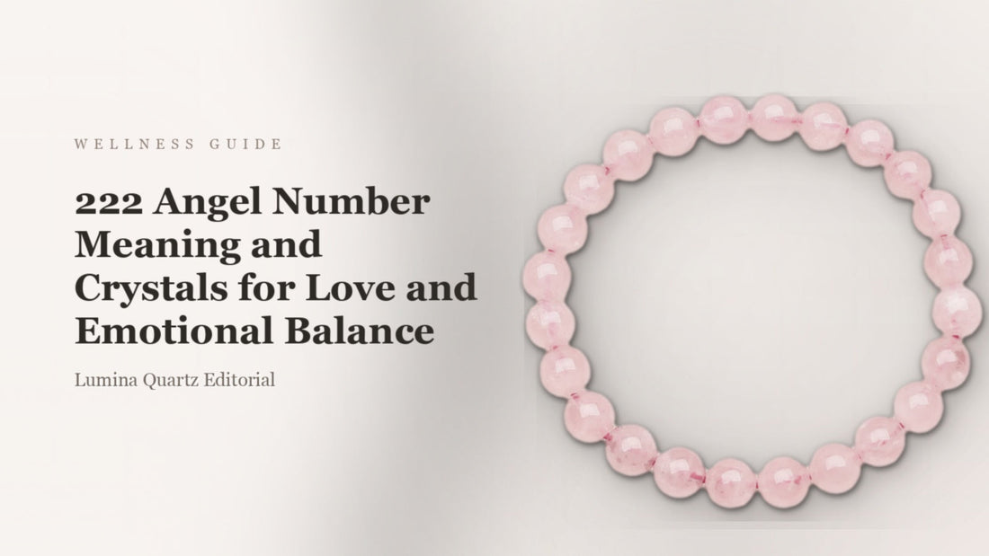 222 Angel Number Meaning and Crystals for Love and Emotional Balance