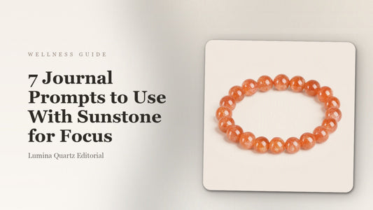 7 Journal Prompts to Use With Sunstone for Focus