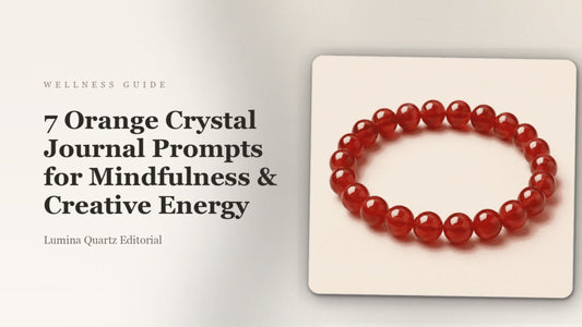7 Orange Crystal Journal Prompts for Mindfulness & Creative Energy