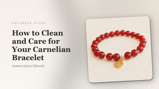 How to Clean and Care for Your Carnelian Bracelet for Confidence and Ritual