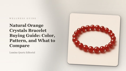 Natural Orange Crystals Bracelet Buying Guide: Color, Pattern, and What to Compare crystal guide cover