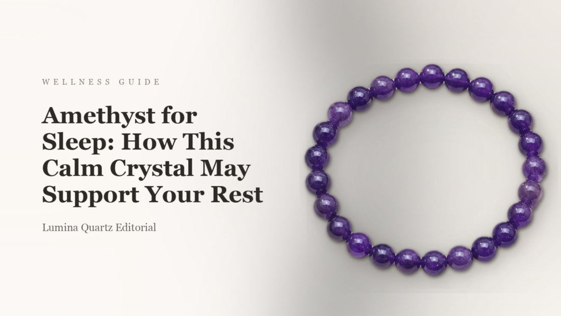 Amethyst for Sleep: How This Calm Crystal May Support Your Rest